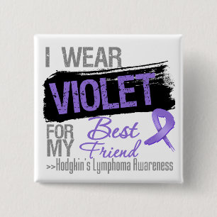 For My Best Friend - Hodgkins Lymphoma Ribbon 2 Inch Square Button