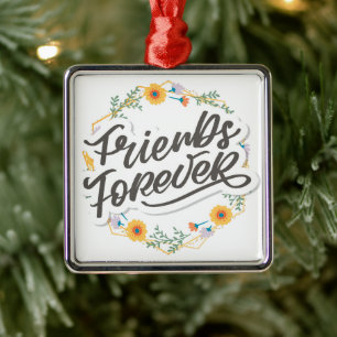 FOR MY ***BEST FRIEND*** OR ***SISTER*** METAL ORN ORNAMENT