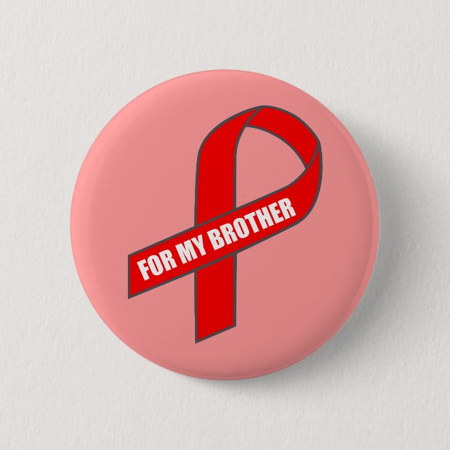For My Brother (Red Ribbon) 2 Inch Round Button (Front)