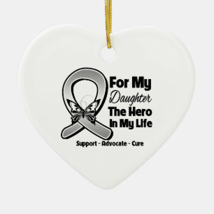 For My Hero My Daughter - Brain Cancer Ceramic Ornament