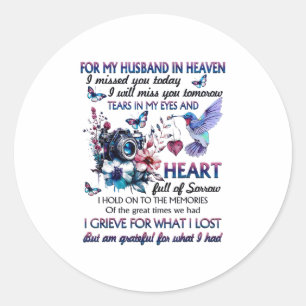 For My Husband In Heaven I Missed You Today Classic Round Sticker