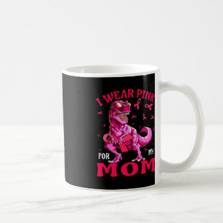 For My Mom Breast Cancer Awareness Dinosaur  Coffee Mug