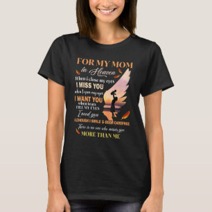 For My Mom In Heaven Mother Sympathy For Daughter T-Shirt