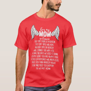 For My Mom In Heaven Mothers Day Memory Memorial T-Shirt