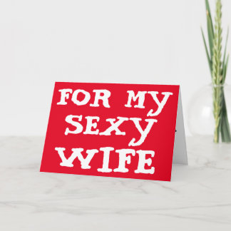 FOR MY SEXY WIFE BIRTHDAY CARD