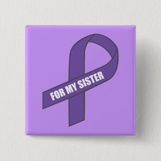 For My Sister (Purple Ribbon) 2 Inch Square Button (Front)