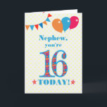 For Nephew 16th Birthday Bunting Balloons Card<br><div class="desc">A colorful birthday card for a 16-year-old nephew, The large number 16 is filled with an orange, red and blue pattern, outlined in bright blue. There are balloons and bunting at the top, in matching colors and the front cover greeting is, 'Nephew, you're 16 today!' in bright red and blue...</div>