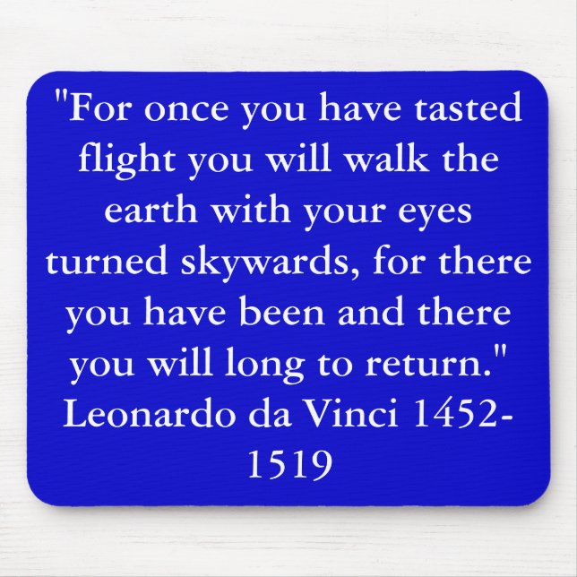 "For once you have tasted flight .. Mouse Pad (Front)