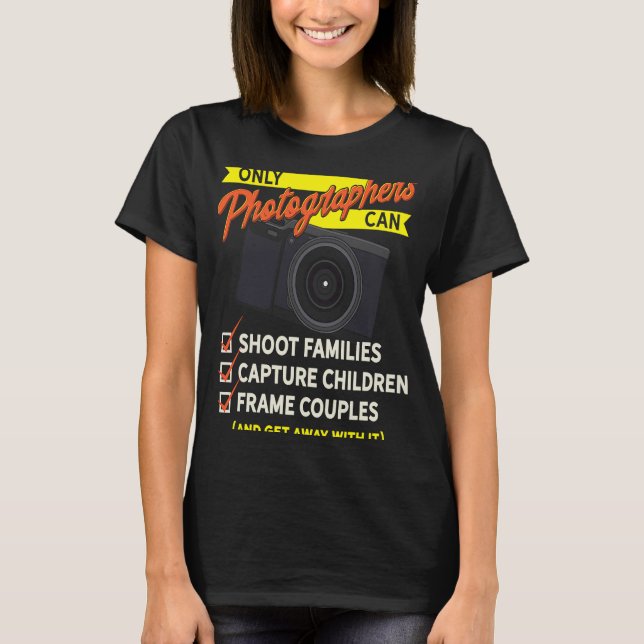 For Photographer  For Photographers Under 25 T-Shirt (Front)
