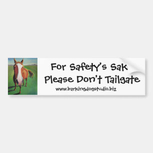 For Safety’s SakePlease Don’t Tailgate... Bumper Sticker