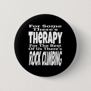 For Some There's Therapy Rest Of Us There's Rock C 2 Inch Round Button