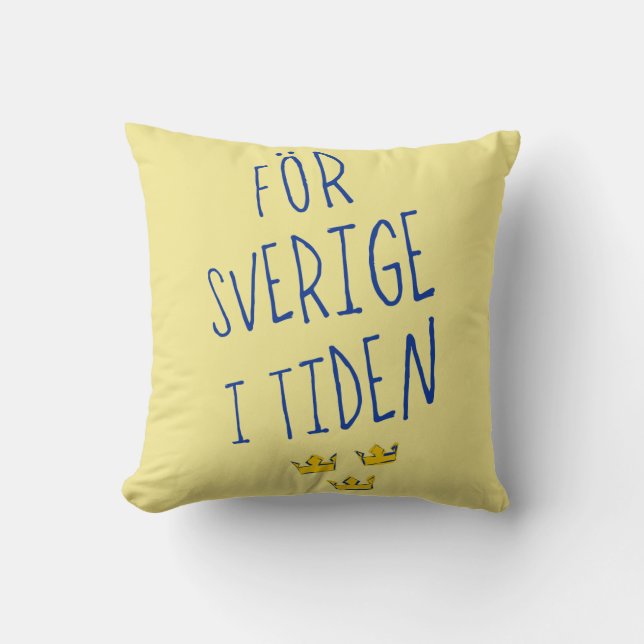 För Sverige i Tiden Throw Pillow, Swedish Motto Throw Pillow (Front)