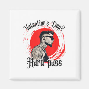 For Tattooed Single Man Inked Man Anti Valentine’s Magnet