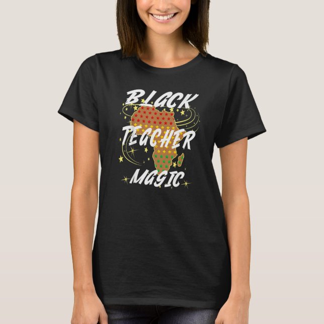 For Teachers Black Teacher Magic African History M T-Shirt (Front)