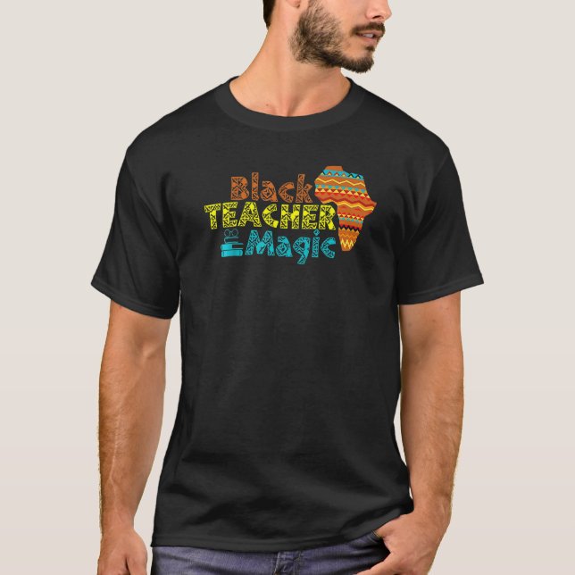For Teachers Black Teacher Magic African History M T-Shirt (Front)