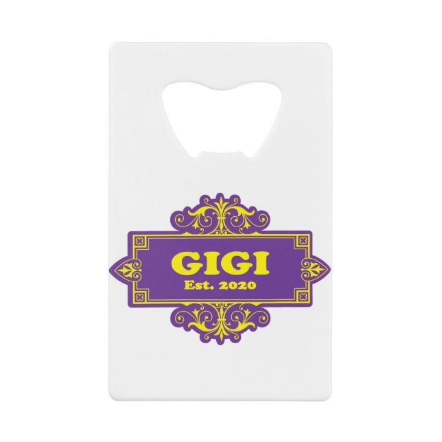 For That Special “GiGi 2020” Credit Card Bottle Opener (Front)