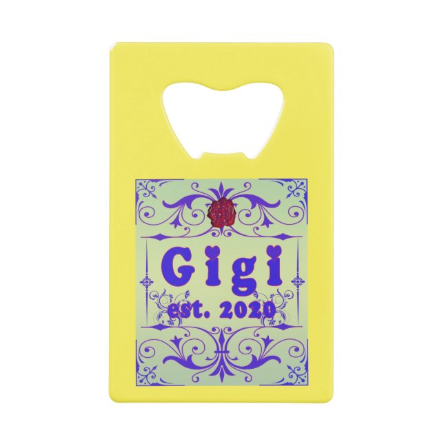 For That Special “GiGi 2020” Credit Card Bottle Opener (Front)