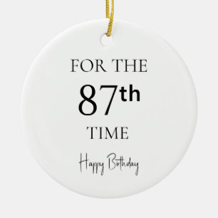 For The 87th Time Happy Birthday Ceramic Ornament