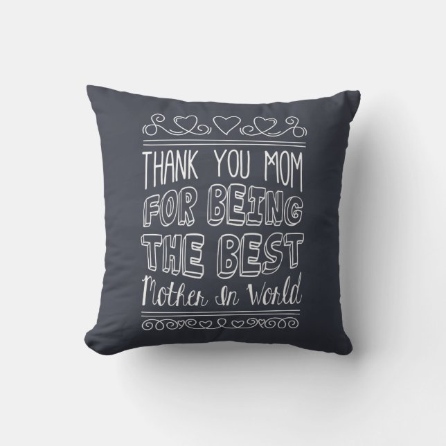 For The Best Mom in the World | Throw Pillow (Front)