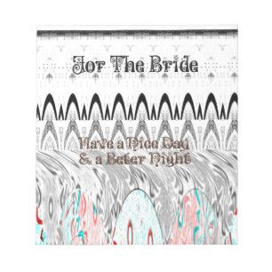 For the Bride White and Black Edgy design Notepad