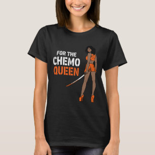 For The Chemo Queen Leukaemia Awareness Melanin Wa T-Shirt