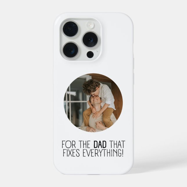 "For the Dad That Fixes Everything iPhone Case (Back)