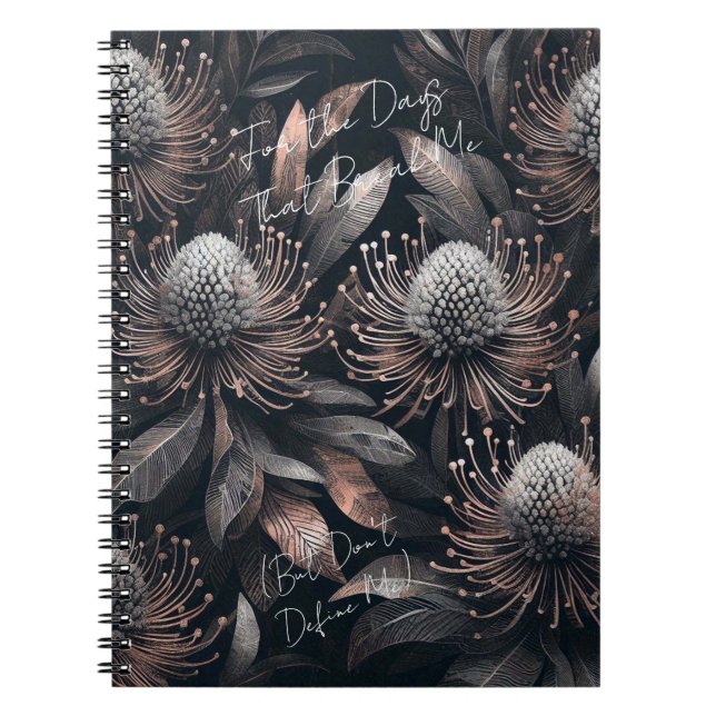  For the Days That Break Me (But Don’t Define Me)  Notebook (Front)