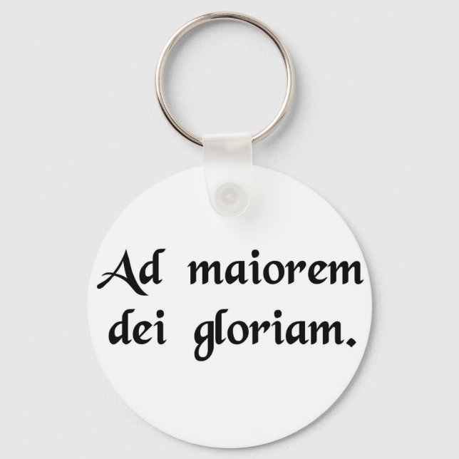 For the greater glory of God Keychain (Front)