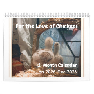 For the Love of Chickens 2026 Calendar