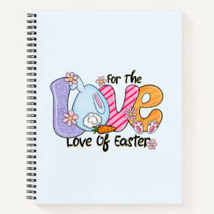 For The Love of Easter - Cute Bunny & Eggs Notebook