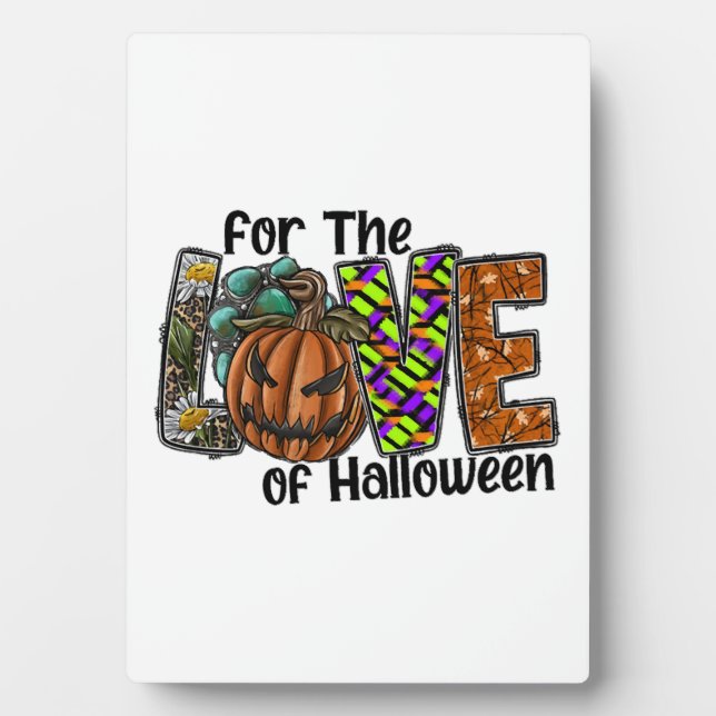 For The Love Of Halloween Plaque (Front)