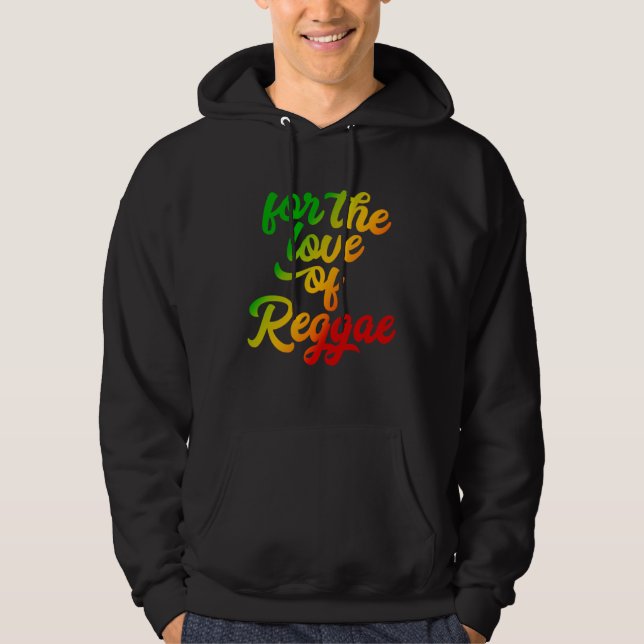 For the Love of Reggae Rasta Colors Hoodie (Front)
