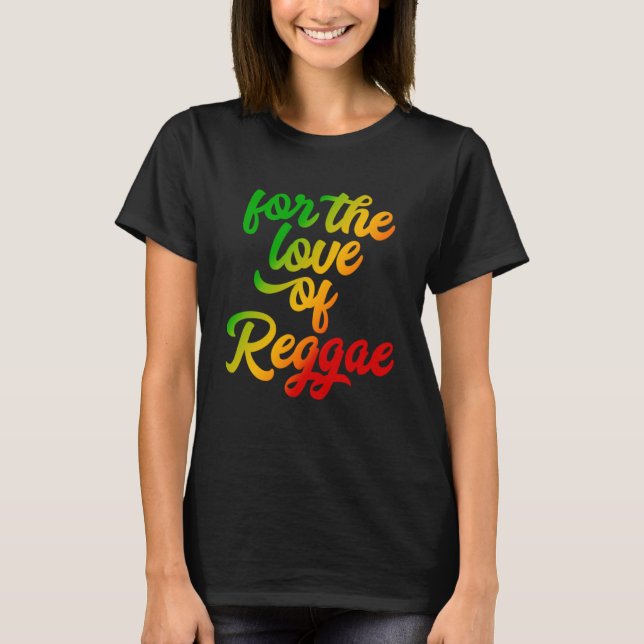 For the Love of Reggae Rasta Colours T-Shirt (Front)