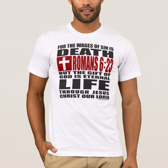 FOR THE WAGES OF SIN IS DEATH T-Shirt