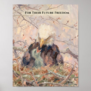 For Their Future Freedom Eagle Art Poster