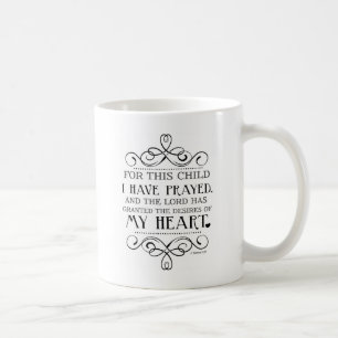 For This Child I Have Prayed Scripture Quote Coffee Mug
