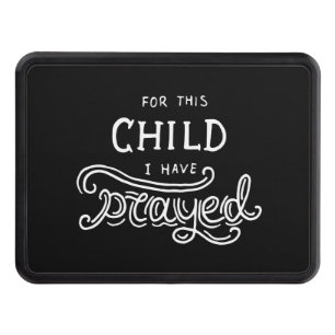for this child i have prayed trailer hitch cover