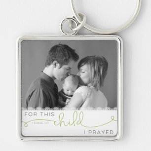 For this Child I Prayed - 1 Samuel 1:27 Keychain