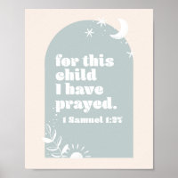 For This Child We Have Prayed. -1 Samuel 1:27 Boho