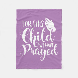 For This Child We Have Prayed with Praying Hands Fleece Blanket