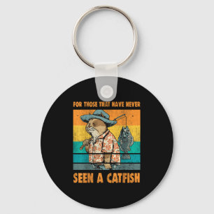 For Those That Have Never Seen A Catfish Funny Cat Keychain