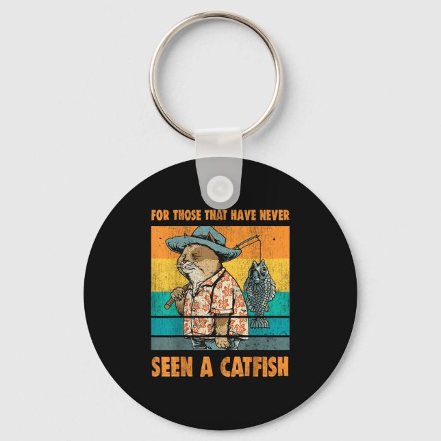 For Those That Have Never Seen A Catfish Funny Cat Keychain (Front)