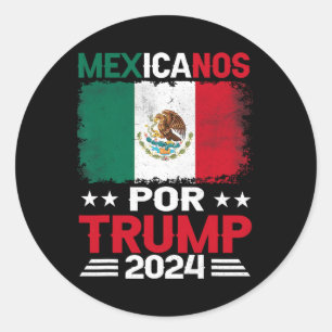 For Trump 2024 Pro Trump Gift - Mexicanos Por Trum Classic Round Sticker