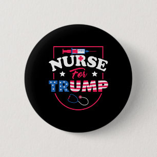 For Trump - Conservative Republican Nurses Support 2 Inch Round Button