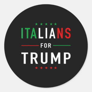 For Trump Tee Pro Trump Italiano Supporter  Classic Round Sticker