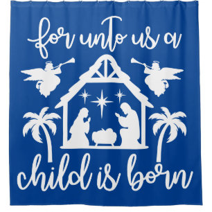 For Unto Us A Child Is Born Nativity Christmas