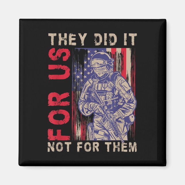 For Us They Did It Not For Them Memorial Day  Magnet (Front)