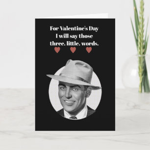 For Valentine's Day  I will say... Holiday Card