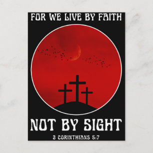 For we live by faith not by sight  postcard