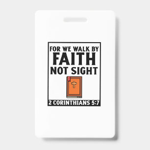 For we walk by faith  christian religious faith bi badge